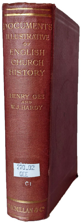 Henry Gee [1858-1938] & John William Hardy [1857-1919], Documents Illustrative of English Church History