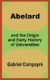Compayri: Abelard and the Origin and Early History of Universities