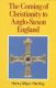 mAYR-hARTING: The Coming of Christianity to Anglo-Saxon England